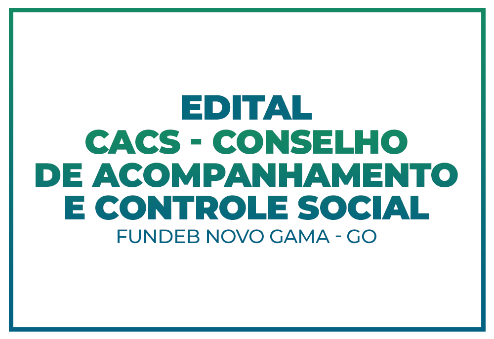 Edital - CACS - Conselho De Acompanhamento E Controle Social - Fundeb ...